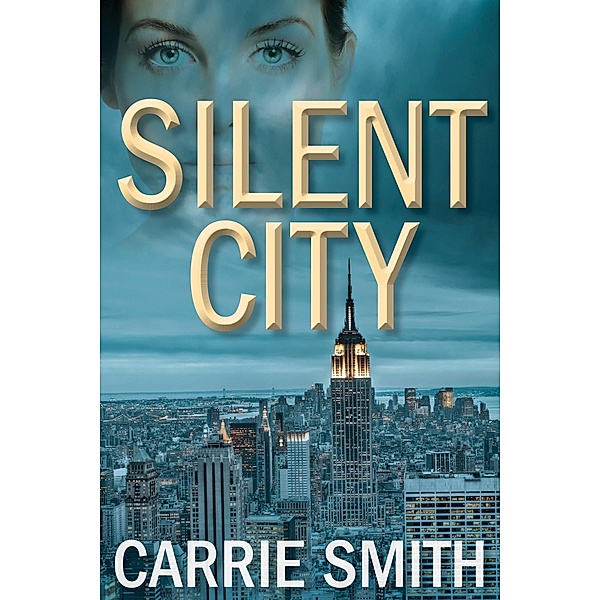 Silent City / A Claire Codella Mystery Bd.1, Carrie Smith