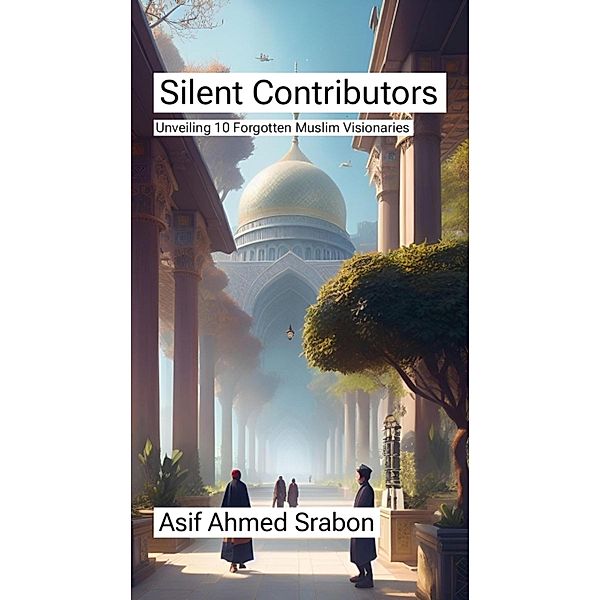 Silent Contributors, Asif Ahmed Srabon