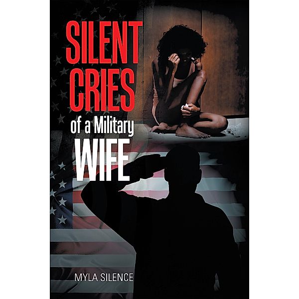 Silent Cries of a Military Wife, Myla Silence