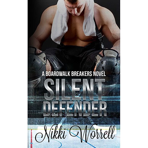 Silent Defender (Boardwalk Breakers, #1) / Boardwalk Breakers, Nikki Worrell