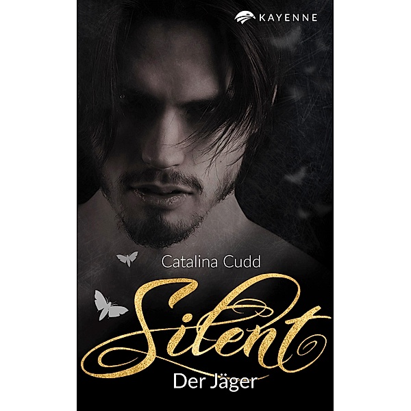 Silent: Der Jäger / Silent Bd.1, Catalina Cudd