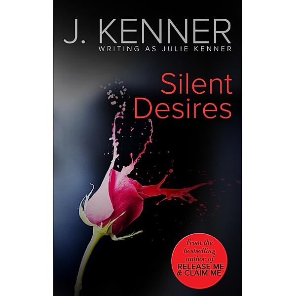 Silent Desires (Mills & Boon Spice), Julie Kenner