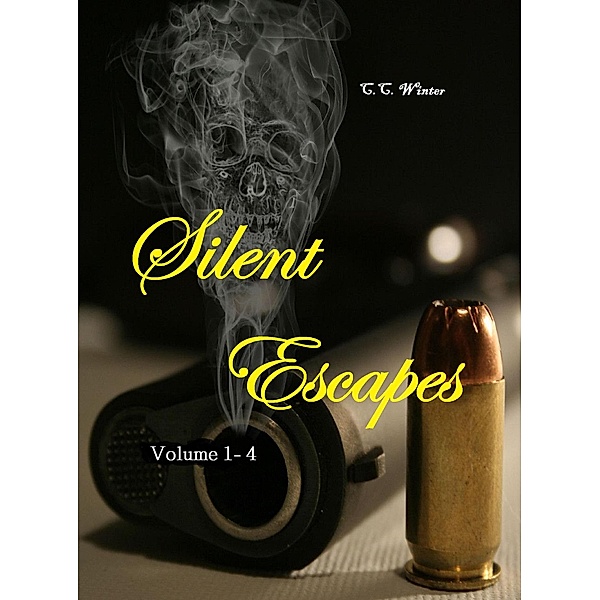 Silent Escapes Volume 1-4, C. C. Winter