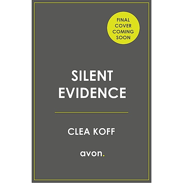 Silent Evidence / The Jayne and Steelie Series Bd.1, Clea Koff