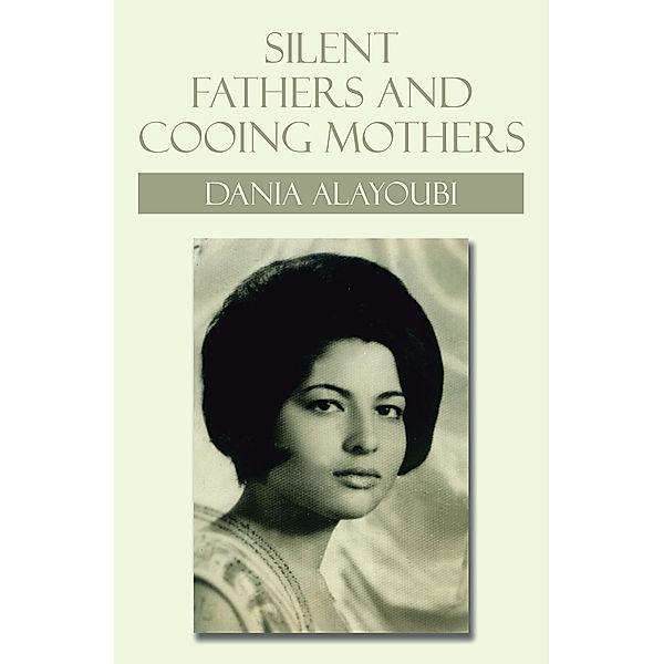 Silent Fathers and Cooing Mothers, Dania Alayoubi