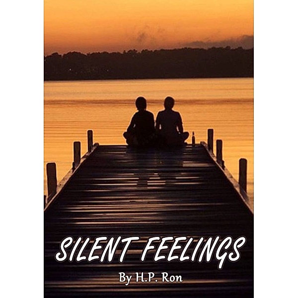 Silent Feelings, H.P. Ron