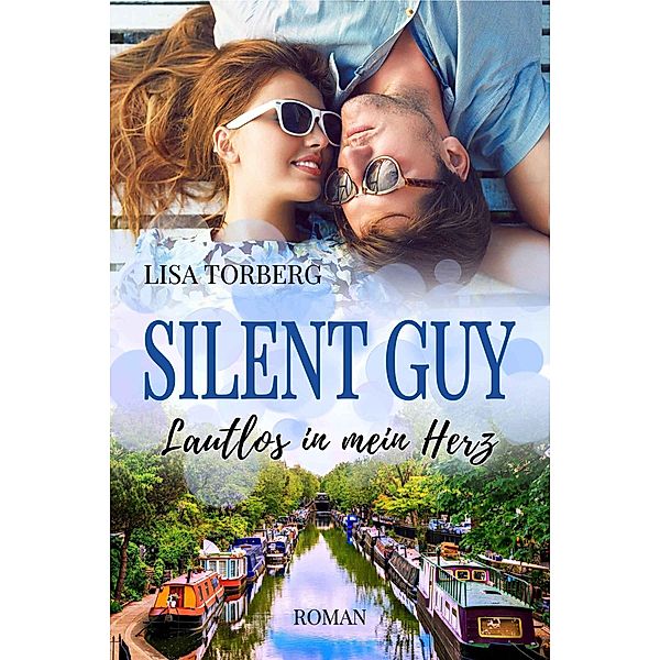 Silent Guy: Lautlos in mein Herz, Lisa Torberg