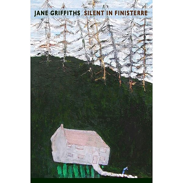 Silent in Finisterre, Jane Griffiths