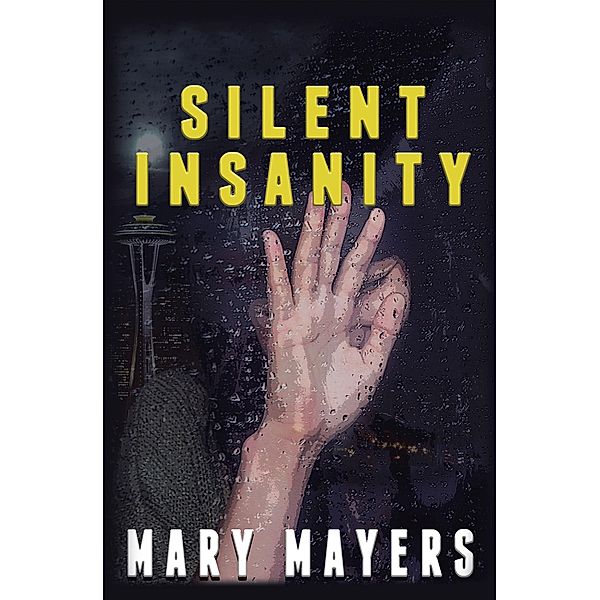 Silent Insanity, Mary Mayers