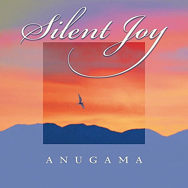 Silent Joy, Anugama