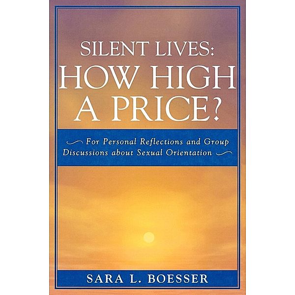 Silent Lives: How High a Price?, Sara L. Boesser