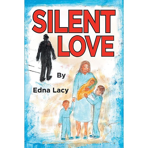 Silent Love, Edna Lacy