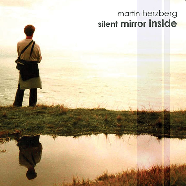 Silent Mirror Inside, Martin Herzberg