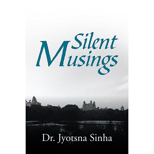Silent Musings, Jyotsna Sinha