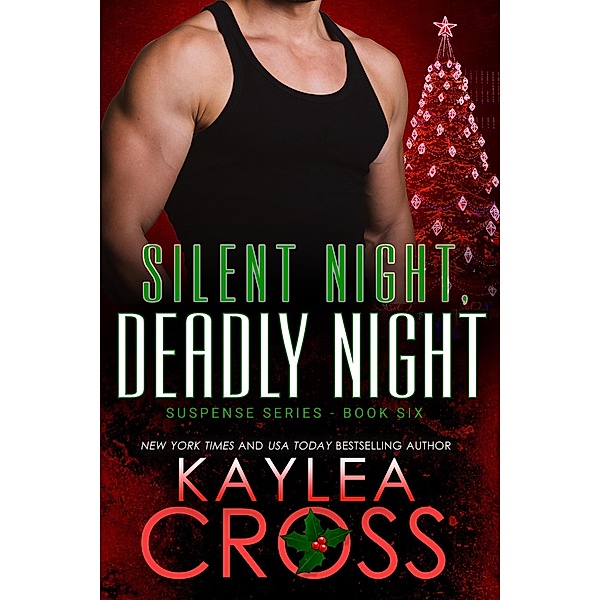 Silent Night, Deadly Night (Suspense Series, #6) / Suspense Series, Kaylea Cross