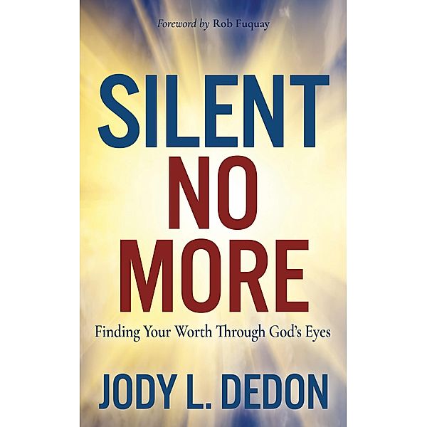 Silent No More, Jody L. Dedon