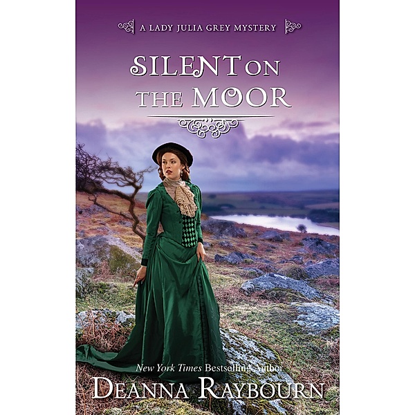 Silent on the Moor / A Lady Julia Grey Mystery Bd.3, Deanna Raybourn