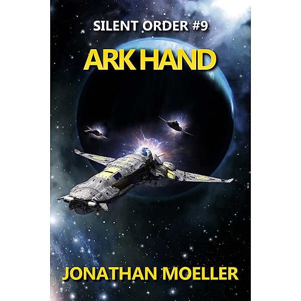 Silent Order: Ark Hand, Jonathan Moeller