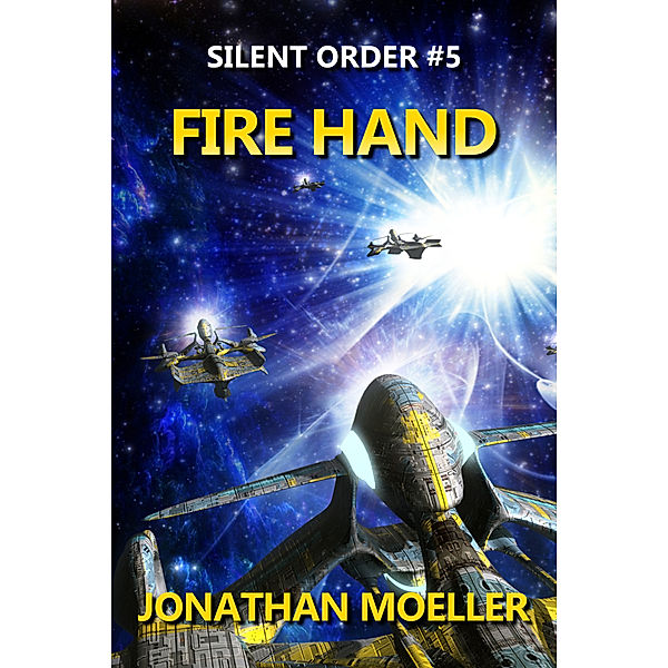 Silent Order: Fire Hand, Jonathan Moeller