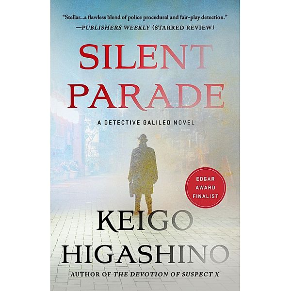 Silent Parade / Detective Galileo Series Bd.4, Keigo Higashino