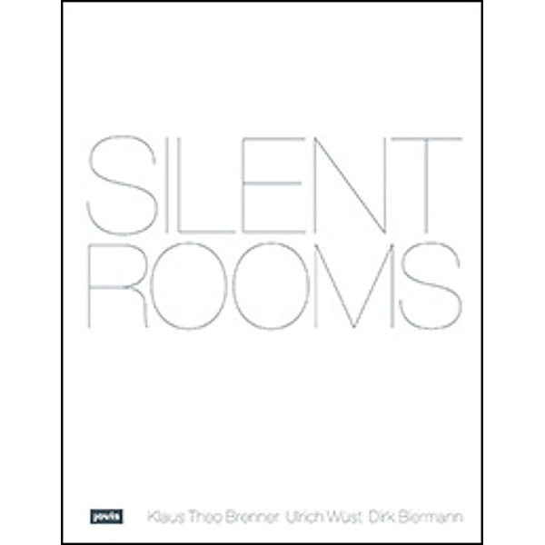 Silent Rooms, Klaus Th. Brenner, Ulrich Wüst, Dirk Biermann