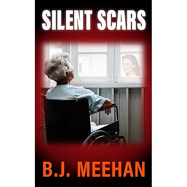 Silent Scars, B. J. Meehan