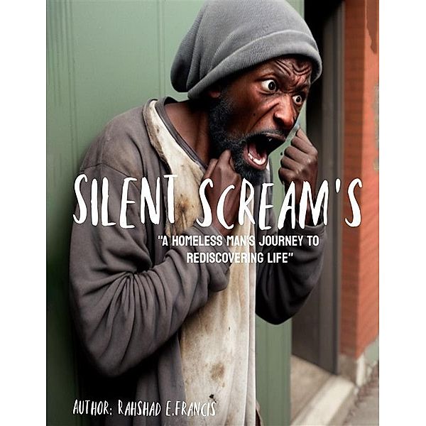Silent Screams, Rahshad E. Francis