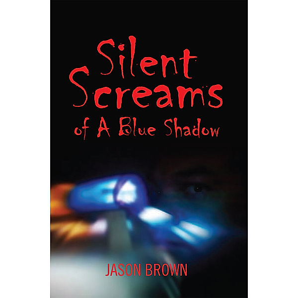 Silent Screams of a Blue Shadow, Jason Brown