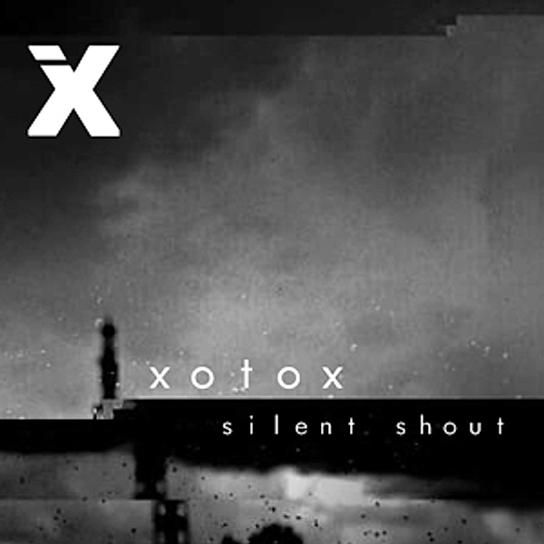 Silent Shout, Xotox