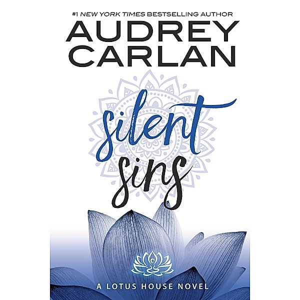 Silent Sins / The Lotus House Series Bd.5, Audrey Carlan