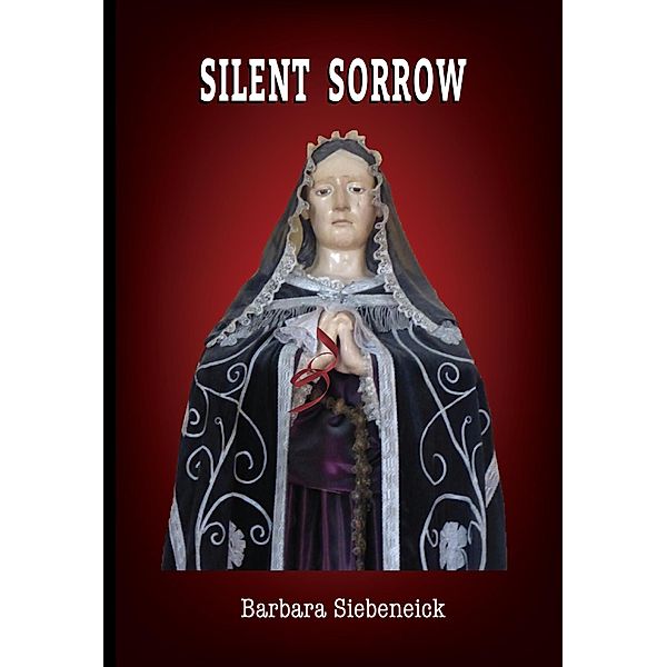 Silent Sorrow, Barbara Siebeneick