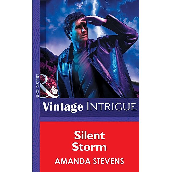 Silent Storm (Mills & Boon Intrigue) (Quantum Men, Book 2) / Mills & Boon Intrigue, Amanda Stevens