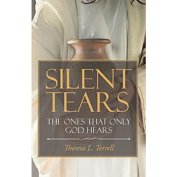 Silent Tears, Theresa L. Terrell
