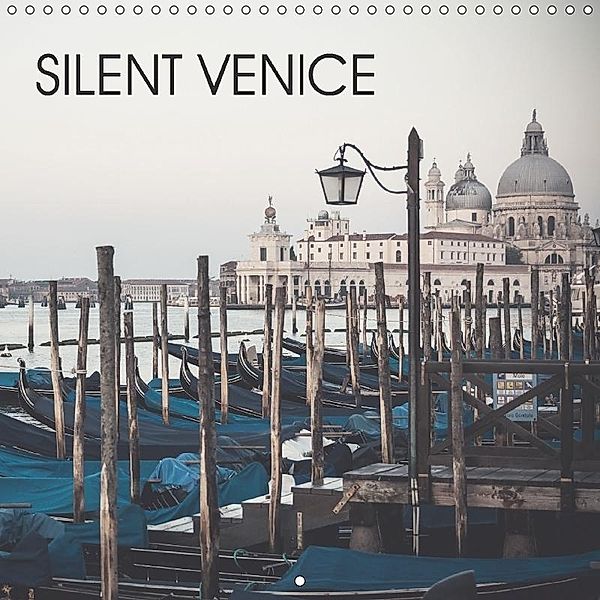 Silent Venice (Wall Calendar 2017 300 × 300 mm Square), Jeanette Dobrindt