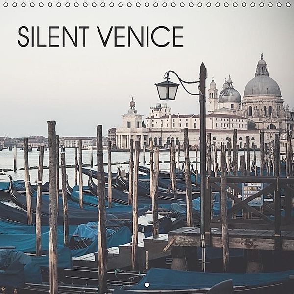 Silent Venice (Wall Calendar 2018 300 × 300 mm Square), Jeanette Dobrindt