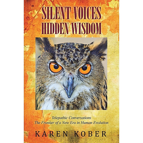 Silent Voices Hidden Wisdom, Karen Kober