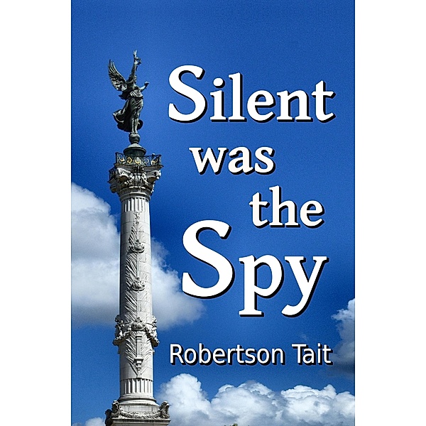 Silent Was The Spy, Robertson Tait
