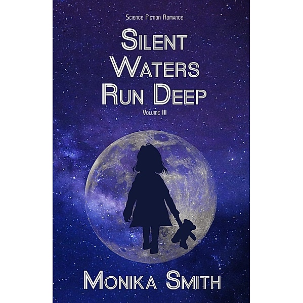 Silent Waters Run Deep (The Landrys, #3) / The Landrys, Monika Smith