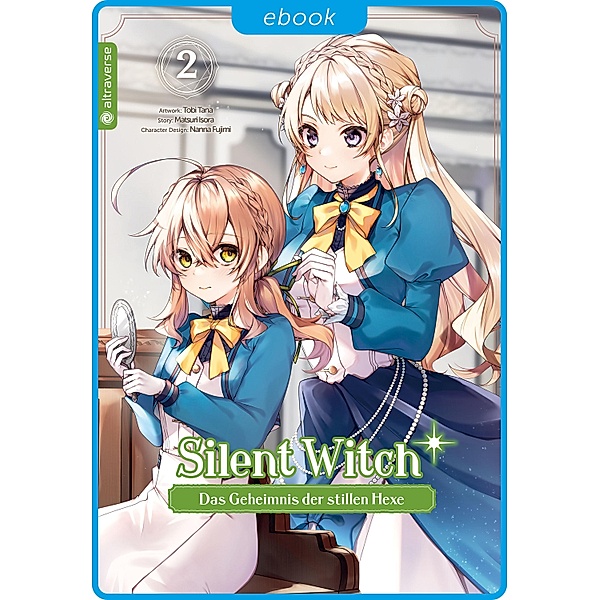 Silent Witch 02 / Silent Witch Bd.2, Tobi Tana, Matsuri Isora, Nanna Fujimi