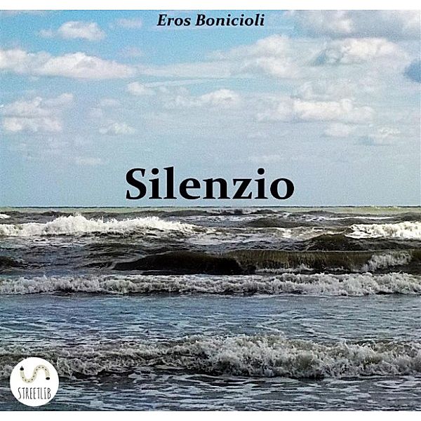 Silenzio, Eros Bonicioli