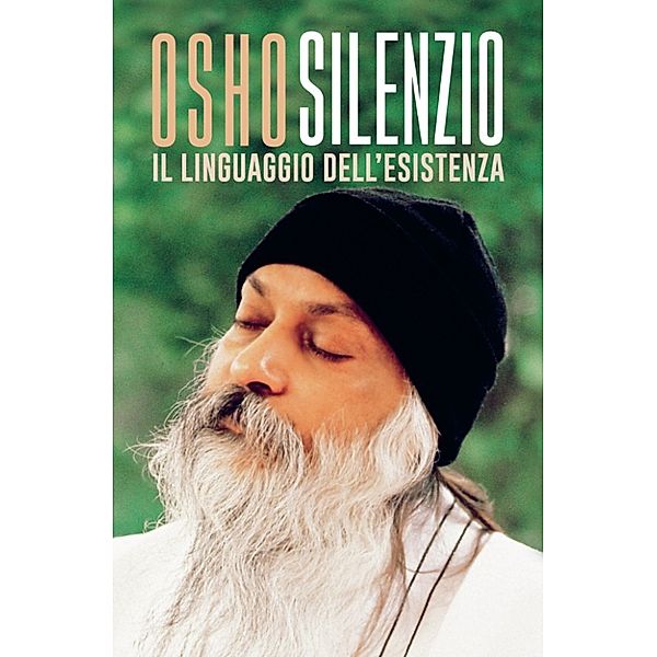 Silenzio. Il linguaggio dell'esistenza, Osho