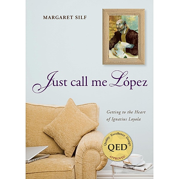 Silf, M: Just Call Me Lopez, Margaret Silf
