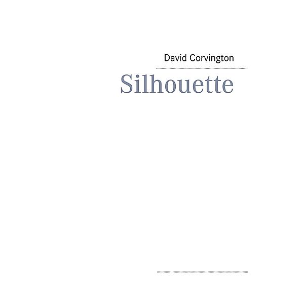 Silhouette, David Corvington