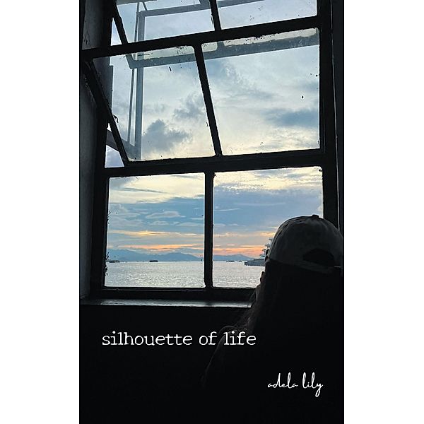 Silhouette of Life, Adela Lily