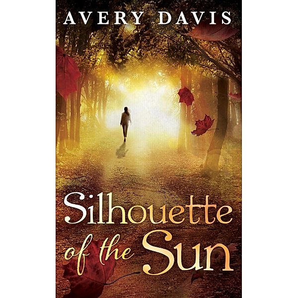 Silhouette of the Sun, Avery Davis