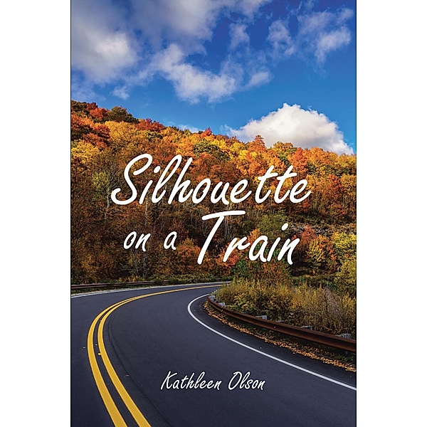 Silhouette on a Train, Kathleen Olson