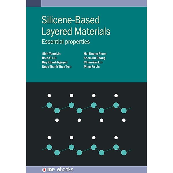 Silicene-Based Layered Materials, Ming-Fa Lin, Shih-Yang Lin, Hsin-Yi Liu, Duy Khanh Nguyen, Ngoc Thnah Thuy Tran, Hai Duong Pham, Shen-Lin Chang, Chiun-Yan Lin