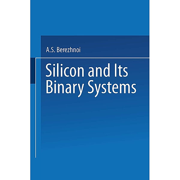 Silicon and its Binary Systems, Kremnii I Ego Binarnye Sistemy, A. Bereshnoi
