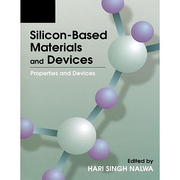 Silicon-Based Material and Devices, Two-Volume Set