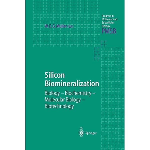Silicon Biomineralization / Progress in Molecular and Subcellular Biology Bd.33
